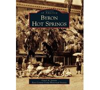 Carol A. Jensen Byron Hot Springs, Ca (Tascabile) Images of America