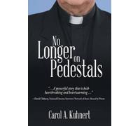 Carol A Kuhnert No Longer on Pedestals (Tascabile)