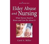 Carol A. Miller Elder Abuse and Nursing (Tascabile)