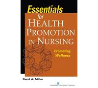 Carol A. Miller Essentials for Health Promotion in Nursing (Tascabile)