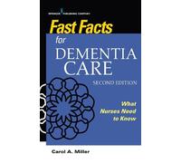 Carol A. Miller Fast Facts for Dementia Care (Tascabile) Fast Facts