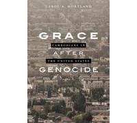 Carol A. Mortland Grace after Genocide (Copertina rigida)