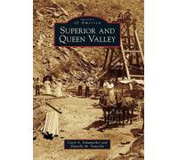 Carol A. Schumacher Danielle M. Tomerlin Superior and Queen Valley (Tascabile)