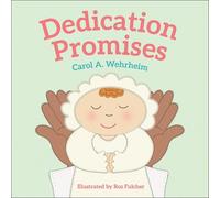 Carol A Wehrheim Dedication Promises (Libro di cartone)