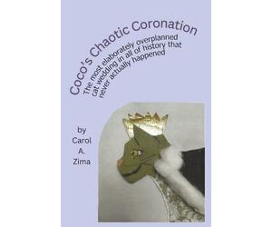 Carol A. Zima Coco's Chaotic Coronation (Tascabile)