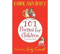 Carol Ann Duffy 101 Poems for Children Chosen by Carol Ann Duffy: A (Tascabile)