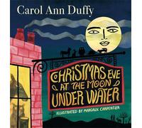 Carol Ann Duffy Christmas Eve at The Moon Under Water (Copertina rigida)