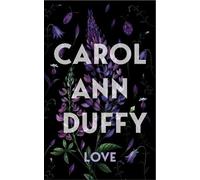 Carol Ann Duffy Love (Copertina rigida)