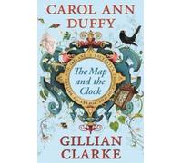 Carol Ann Duffy The Map and the Clock (Tascabile)