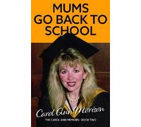 Carol Ann Morison Mums Go Back to School (Tascabile) Carol Ann Memoirs