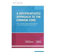 Carol Ann Tomlinson, A Differentiated Approach to the Common Core (Tascabile)