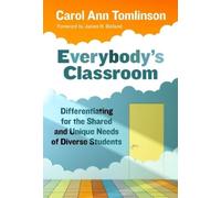 Carol Ann Tomlinson Everybody's Classroom (Tascabile)