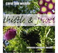 Carol Ann Weaver & Rebecca Cam - Thistle & Jewel