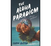 Carol Austad The Aloha Paradigm (Tascabile) Series: Eco Consciousness