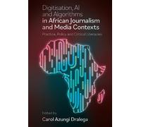 Carol Azungi Dr Digitisation, AI and Algorithms in African Jo (Copertina rigida)
