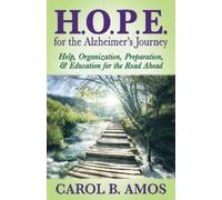 Carol B. Amos HOPE for the Alzheimer's Journey (Tascabile)