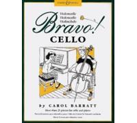Carol Barratt: Bravo! Cello. For Violoncello, Accompagnamento di Pianoforte