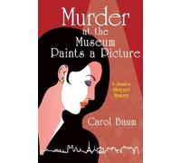 Carol Baum Murder at the Museum Paints a Picture (Tascabile)