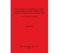 Carol Bell The Evolution of Long Distance Trading Relationships acro (Tascabile)