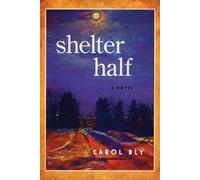Carol Bly Shelter Half (Tascabile)