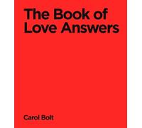 Carol Bolt The Book Of Love Answers (Copertina rigida)