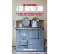 Carol Bowen Ball The Basic Basics Aga Handbook (Tascabile)
