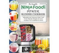 Carol Buchheit The Complete Ninja Foodi Power Blender Cookboo (Copertina rigida)