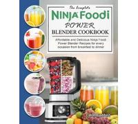 Carol Buchheit The Complete Ninja Foodi Power Blender Cookbook (Tascabile)