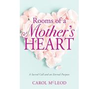 Carol Burton McLeod Rooms of a Mother's Heart (Tascabile)