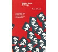 Carol C. Gould Carol C. C. Gould Marx's Social Ontology (Tascabile) MIT Press
