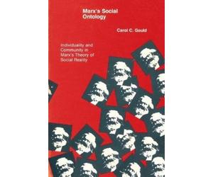 Carol C. Gould Marx's Social Ontology (Tascabile) MIT Press