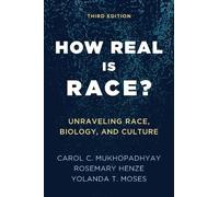 How Real Is Race?: Unraveling Race, Biology, and Culture