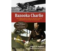 Carol (Carpenter) Apacki James P. Busha Bazooka Charlie (Copertina rigida)