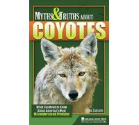 Carol Cartaino Myths & Truths About Coyotes (Copertina rigida)