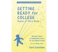 Carol Castellano Getting Ready for College Begins in Third Grade (Tascabile)