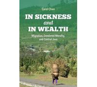 Carol Chan In Sickness and in Wealth (Tascabile) Framing the Global