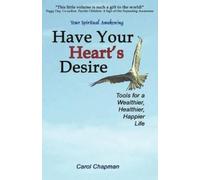 Carol Chapman Have Your Heart's Desire (Tascabile)