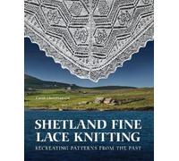 Carol Christiansen Shetland Fine Lace Knitting (Copertina rigida)