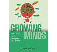 Carol Copple Growing Minds (Tascabile)