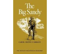 Carol Crowe-Carraco The Big Sandy (Tascabile)