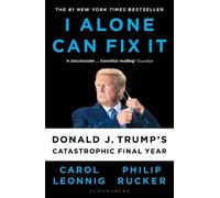 Carol D. Leonnig Philip Rucker I Alone Can Fix It (Tascabile)