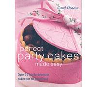 Carol Deacon Perfect Party Cakes Made Easy (Tascabile)