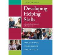 Carol Decker Sheryn Scott Valerie Chang Developing Helping Skills (Tascabile)
