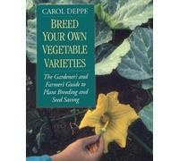 Carol Deppe Breed Your Own Vegetable Varieties (Tascabile)