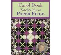 Carol Doak Teaches You To Paper Piece [DVD] [Edizione: Regno Unito]
