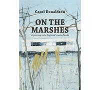Carol Donaldson On the Marshes (Tascabile)