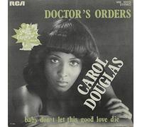 Carol Douglas - Doctor's orders (1974) / Vinyl single [Vinyl-Single 7'']