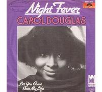 Carol Douglas - Night fever (1978) / Vinyl single [Vinyl-Single 7'']