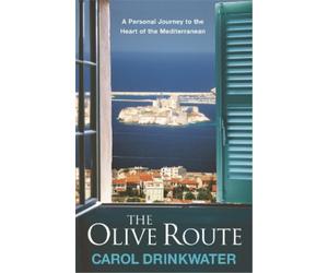 Carol Drinkwater The Olive Route (Tascabile)