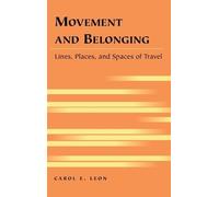 Carol E. Leon Movement and Belonging (Copertina rigida)
